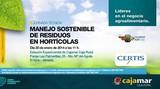 Certis Europe y Cajamar Caja Rural analizan el 'Manejo sostenible de residuos en hortícolas'