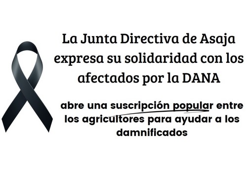 La Junta Directiva de ASAJA abre una suscripción popular entre los agricultores para ayudar a los damnificados por la DANA