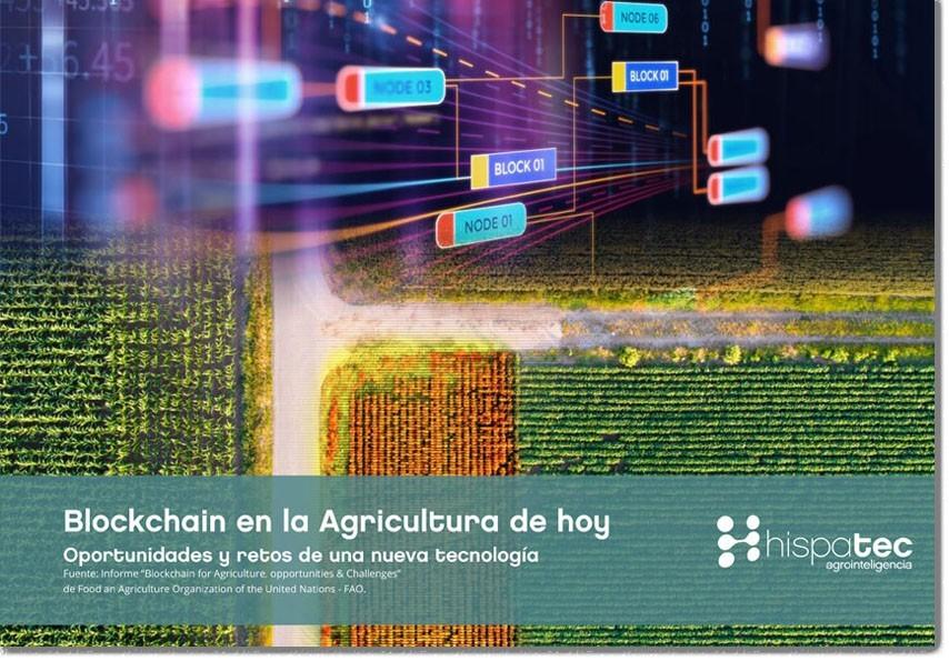 Hispatec da a conocer distintos usos de Blockchain para la agricultura