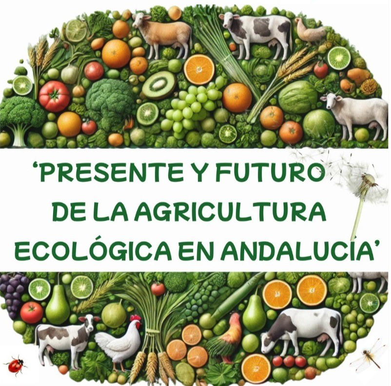 Un centenar de agricultores y ganaderos analizarán el presente y el futuro de la agricultura ecológica en Andalucía
