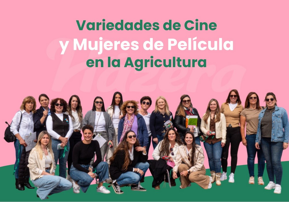 Hazera España visibiliza a la mujer en el sector agro con la campaña “Variedades de Cine y Mujeres de Película en la Agricultura”